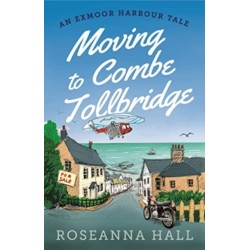 Moving to Combe Tollbridge