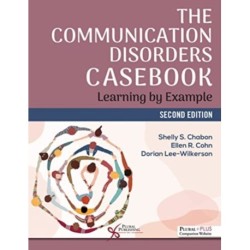The Communication Disorders Casebook: Learning by Example