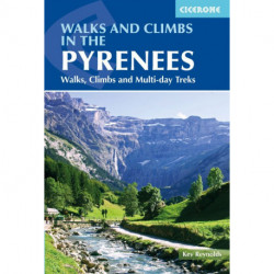 Walks and Climbs in the Pyrenees: Walks, Climbs and Multi-day Treks