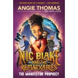 The Nic Blake and the Remarkables: The Manifestor Prophecy