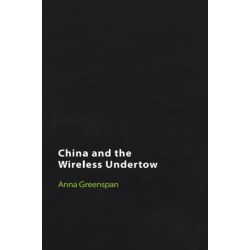 China and the Wireless Undertow: Media as Wave Philosophy