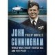 John Cunningham: Second World War Night Fighter Ace and Test Pilot