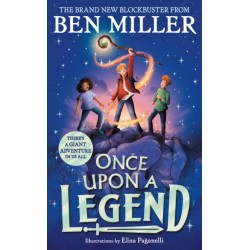 Once Upon a Legend: a blockbuster adventure from the author of The Day I Fell into a Fairytale