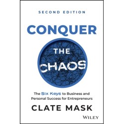 Conquer the Chaos: The 6 Keys to Success for Entrepreneurs