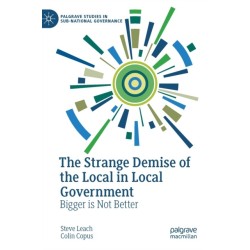 The Strange Demise of the Local in Local Government: Bigger is Not Better