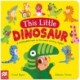 This Little Dinosaur: A Roarsome Twist on the Classic Nursery Rhyme!