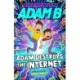 Adam Destroys the Internet