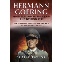 Hermann Goering: From Madrid to Warsaw and Beyond, 1939
