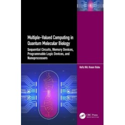 Multiple-Valued Computing in Quantum Molecular Biology: Sequential Circuits, Memory Devices, Programmable Logic Devices, and Nanoprocessors
