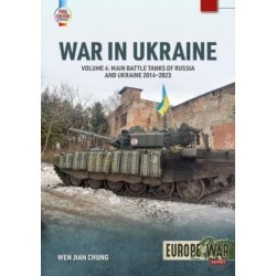 War in Ukraine Volume 4: Main Battle Tanks of Russia and Ukraine, 2014-2023 — Soviet Legacy and Post-Soviet Russian MBTs