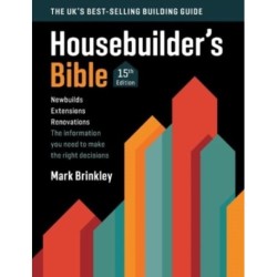 The Housebuilder's Bible: 15th edition