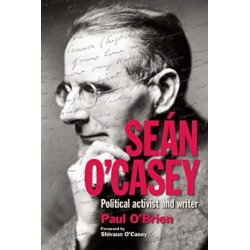Sean O'Casey: Political Activist and Writer