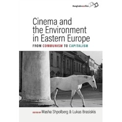Cinema and the Environment in Eastern Europe: From Communism to Capitalism