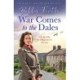War Comes to the Dales: An uplifting, heart-warming and emotional World War Two rural saga