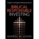 Biblical Responsible Investing: Insights for Kingdom-Minded Investors