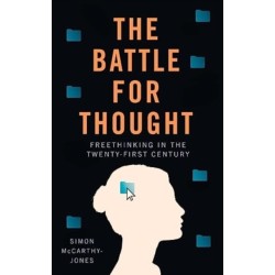The Freethinking: Protecting Freedom of Thought Amidst the New Battle for the Mind
