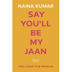 Say You’ll Be My Jaan: The must read fake engagement romcom of the year – the perfect feel good pick me up!