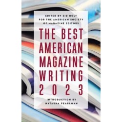 The Best American Magazine Writing 2023
