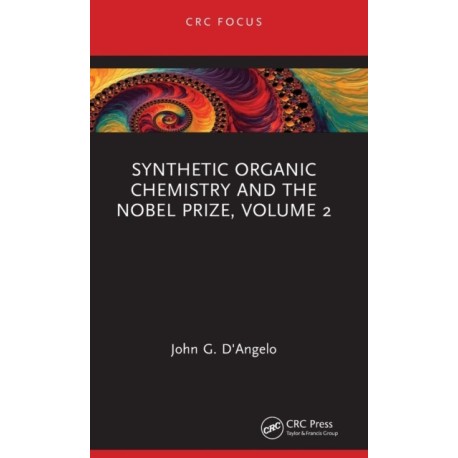 Synthetic Organic Chemistry and the Nobel Prize, Volume 2