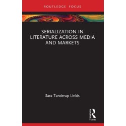 Serialization in Literature Across Media and Markets