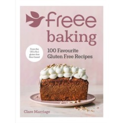 Freee Baking: 100 gluten free recipes from the UK's -1 gluten free flour brand