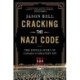 Cracking the Nazi Code: The Untold Story of Canada's Greatest Spy
