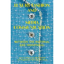 Luxury Fashion and Media Communication: Between the Material and Immaterial