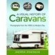 A Visual History of Caravans: Photographs from the 1920's to Modern Day