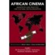 African Cinema: Manifesto and Practice for Cultural Decolonization: Volume 3: the Documentary Record—Declarations, Resolutions, Manifestos, Speeches