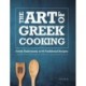 The Art of Greek Cooking: Greek Gastronomy in 65 Traditional Recipes