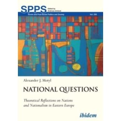 National Questions: Theoretical Reflections on Nations and Nationalism in Eastern Europe: Theoretical Reflections on Nations and Nationalism in Eastern Europe