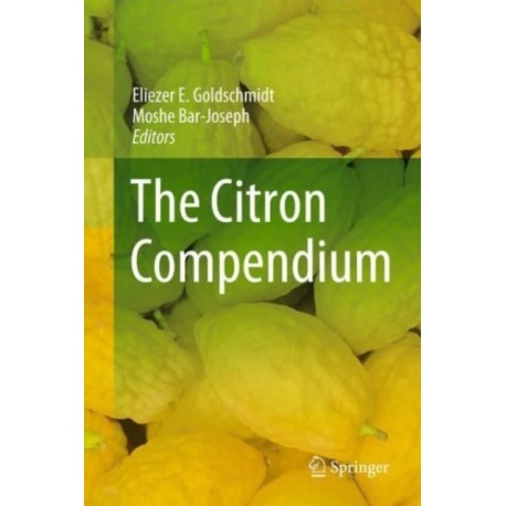 The Citron Compendium: The Citron (Etrog) Citrus medica L.: Science and Tradition