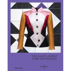Yves Saint Laurent: Form and Fashion