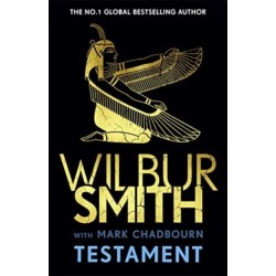 Testament: The new Ancient Egyptian epic from the bestselling Master of Adventure, Wilbur Smith