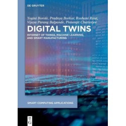 Digital Twins: Internet of Things, Machine Learning, and Smart Manufacturing