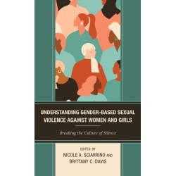 Understanding Gender-Based Sexual Violence against Women and Girls: Breaking the Culture of Silence