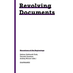 Revolving Documents—Narrations of the Beginnings