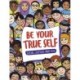 Be Your True Self: Understand Your Identities