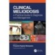 Clinical Melioidosis: A Practical Guide to Diagnosis and Management