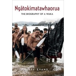 Ngatokimatawhaorua: The biography of a waka
