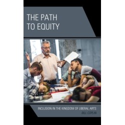 The Path to Equity: Inclusion in the Kingdom of Liberal Arts