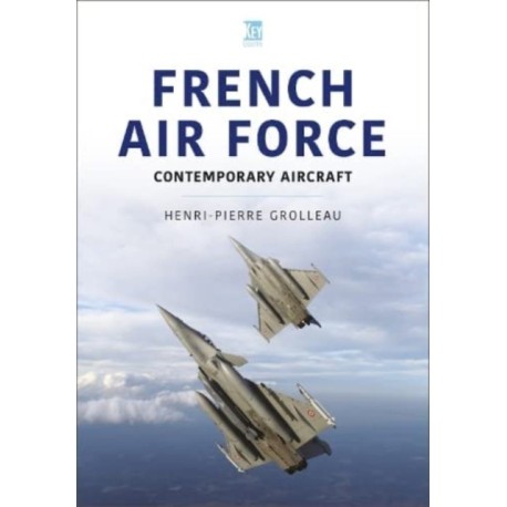 French Air Force: Contemporary Aircraft