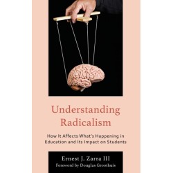 Understanding Radicalism: How It Affects What’s Happening in Education and Its Impact on Students