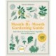 The Month-by-Month Gardening Guide: Daily Advice for Growing Flowers, Vegetables, Herbs, and Houseplants