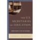 The U.S. Secretaries of Education: A Short History of Their Lives and Impact