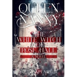 Queen Nanny & The White Witch of Rose Hall