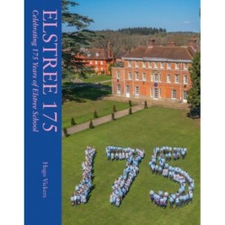 Elstree 175: Celebrating 175 Years of Elstree School