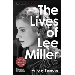 The Lives of Lee Miller: The Inspiration for the Major Motion Picture ‘Lee’
