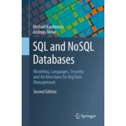 SQL and NoSQL Databases: Modeling, Languages, Security and Architectures for Big Data Management