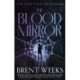 The Blood Mirror: Book Four of the Lightbringer series